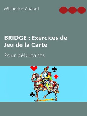 cover image of BRIDGE --Exercices de Jeu de la Carte